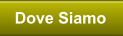 Dove Siamo