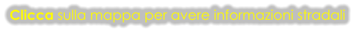 Clicca sulla mappa per avere informazioni stradali